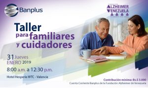 Invitación blog Alzheimer Taller en Valencia 13ENE19 300x178 - Banplus en Valencia con Taller de Fundación Alzheimer de Venezuela