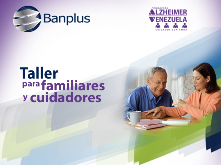 taller alzheimer blog destacada 768x576 - En Banplus compartimos consejos para cuidadores impartidos en taller de Fundación Alzheimer de Venezuela