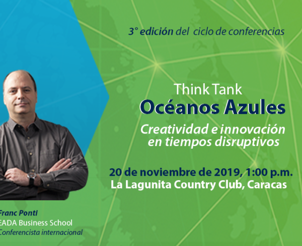 blog oceanos azules 1 600x490 - "Creatividad e Innovación en tiempos disruptivos" | Think Tank, Océanos Azules 2019
