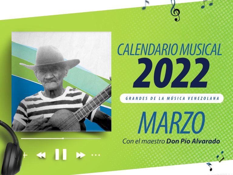 Calendario marzo Blog 768x576 1 768x576 - Calendario Musical Banplus 2022 | En marzo, Don Pío Alvarado nos trae la riqueza musical larense