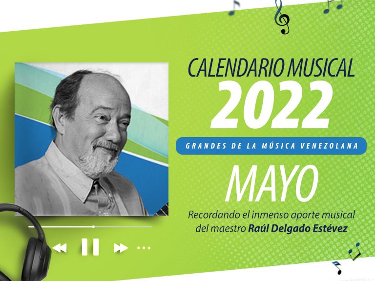 Calendario Mayo Blog 768x576 1 768x576 - Calendario Musical Banplus 2022 | Raúl Delgado Estévez: un músico para siempre