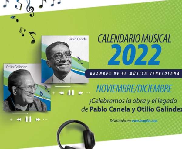 CMB 2022 Cerramos el ano con dos Grandes de la Musica Venezolana 600x490 - Calendario Musical Banplus 2022 | Cerramos el año con dos Grandes de la Música Venezolana