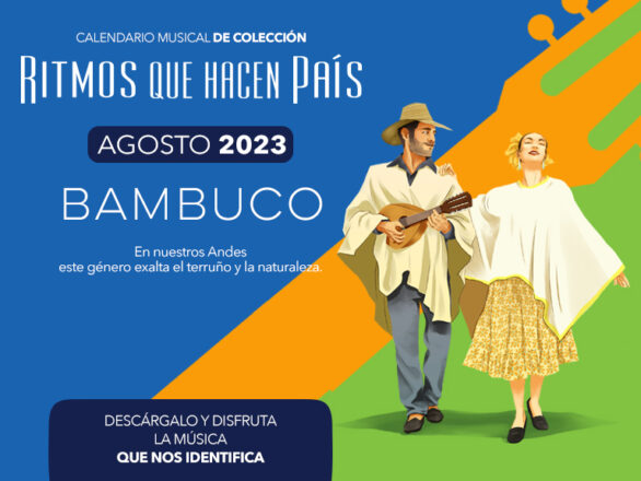 BANPLUS CALENDARIO Blog AGO 2 586x440 - Calendario Musical Banplus 2023 | Con el bambuco revivimos la nostalgia por nuestra tierra