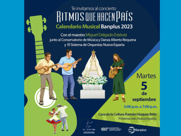 Invitacion Concierto Calendario Musical Porlamar Blog 586x440 - Calendario Musical Banplus 2023 | El concierto “Ritmos que Hacen País” llega a Porlamar