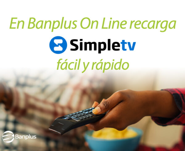 Simple TV Blog 002 600x490 - ¡Desde ya! recarga Simpletv desde Banplus On Line