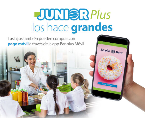 Blog JuniorPlus 600x490 - Banplus tiene Junior Plus con pago móvil