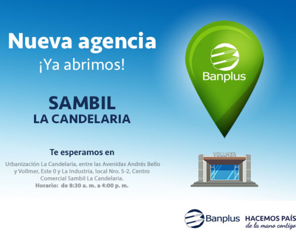 BANPLUS AGENCIA SAMBIL La CandelariaApertura blog 600x490 - Banplus celebra su aniversario 17 con la inauguración de la agencia Sambil La Candelaria